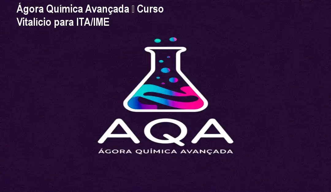 Ágora Química Avançada – Curso Vitalício para ITA/IME 1 https://ondeaprender.com.br/aprender/agora-quimica-avancada-vitalicio-garantia/ Ágora Química Avançada – Curso Vitalício para ITA/IME