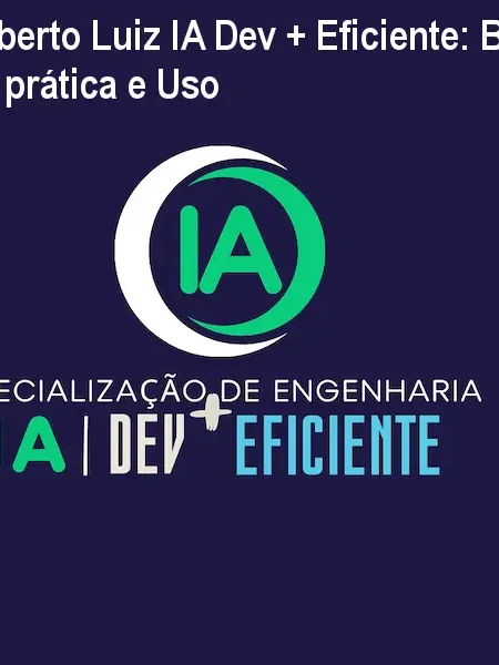 Alberto Luiz IA Dev + Eficiente: Bula, IA prática e Uso