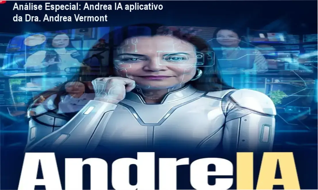 Análise Especial: Andrea IA aplicativo da Dra. Andrea Vermont 1 https://ondeaprender.com.br/andrea-ia-aplicativo-da-dra-andrea-vermont-9/ Capa informativa sobre o tema Andrea IA aplicativo da Dra. Andrea Vermont