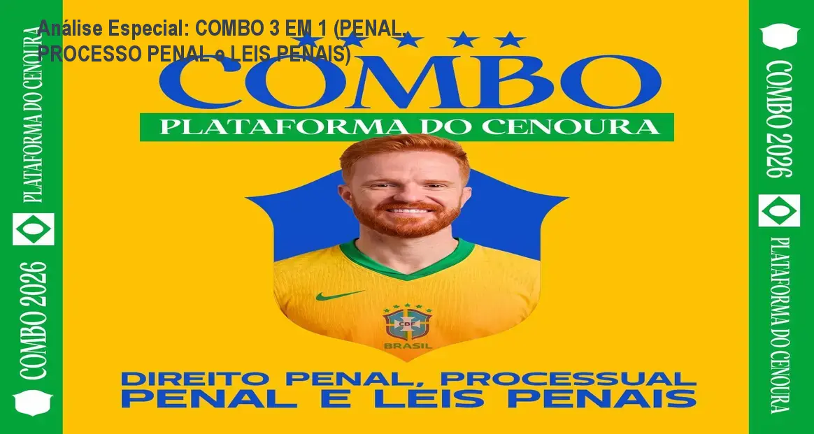 Análise Especial: COMBO 3 EM 1 (PENAL, PROCESSO PENAL e LEIS PENAIS) 1 https://ondeaprender.com.br/combo-3-em-1-penal-processo-penal-e-leis-penais/ Capa informativa sobre o tema COMBO 3 EM 1 (PENAL, PROCESSO PENAL e LEIS PENAIS)