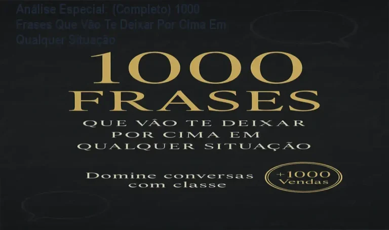 Análise Especial: (Completo) 1000 Frases Que Vão Te Deixar Por Cima Em Qualquer Situação 6 https://ondeaprender.com.br/ Capa informativa sobre o tema (Completo) 1000 Frases Que Vão Te Deixar Por Cima Em Qualquer Situação