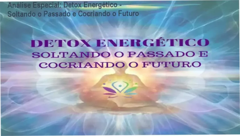 Análise Especial: Detox Energético - Soltando o Passado e Cocriando o Futuro 3 https://ondeaprender.com.br/combo-teologico-pastor-rodrigo-gomes/ Capa informativa sobre o tema Detox Energético - Soltando o Passado e Cocriando o Futuro