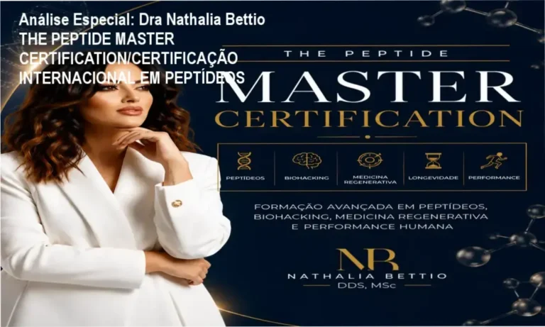 Análise Especial: Dra Nathalia Bettio THE PEPTIDE MASTER CERTIFICATION/CERTIFICAÇÃO INTERNACIONAL EM PEPTÍDEOS 4 https://ondeaprender.com.br/dra-nathalia-bettio-the-peptide-master-certification-certificacao-internacional-em-peptideos-5/ Capa informativa sobre o tema Dra Nathalia Bettio THE PEPTIDE MASTER CERTIFICATION/CERTIFICAÇÃO INTERNACIONAL EM PEPTÍDEOS