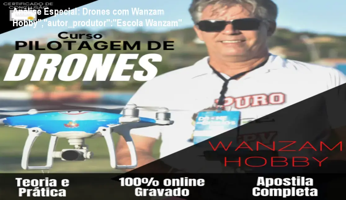 Análise Especial: Drones com Wanzam Hobby","autor_produtor":"Escola Wanzam" 1 https://ondeaprender.com.br/drones-com-wanzam-hobby-autor-produtor-escola-wanzam/ Capa informativa sobre o tema Drones com Wanzam Hobby","autor_produtor":"Escola Wanzam"
