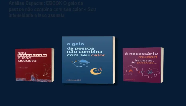 Análise Especial: EBOOK O gelo da pessoa não combina com seu calor + Sou intensidade e isso assusta 7 https://ondeaprender.com.br/ Capa informativa sobre o tema EBOOK O gelo da pessoa não combina com seu calor + Sou intensidade e isso assusta