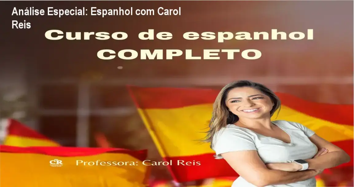 Análise Especial: Espanhol com Carol Reis 1 https://ondeaprender.com.br/espanhol-com-carol-reis-2/ Capa informativa sobre o tema Espanhol com Carol Reis