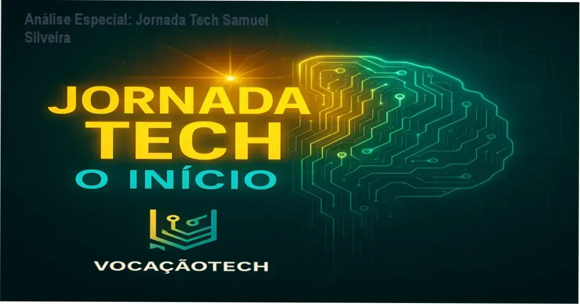 Análise Especial: Jornada Tech Samuel Silveira 1 https://ondeaprender.com.br/jornada-tech-samuel-silveira-2/ Capa informativa sobre o tema Jornada Tech Samuel Silveira