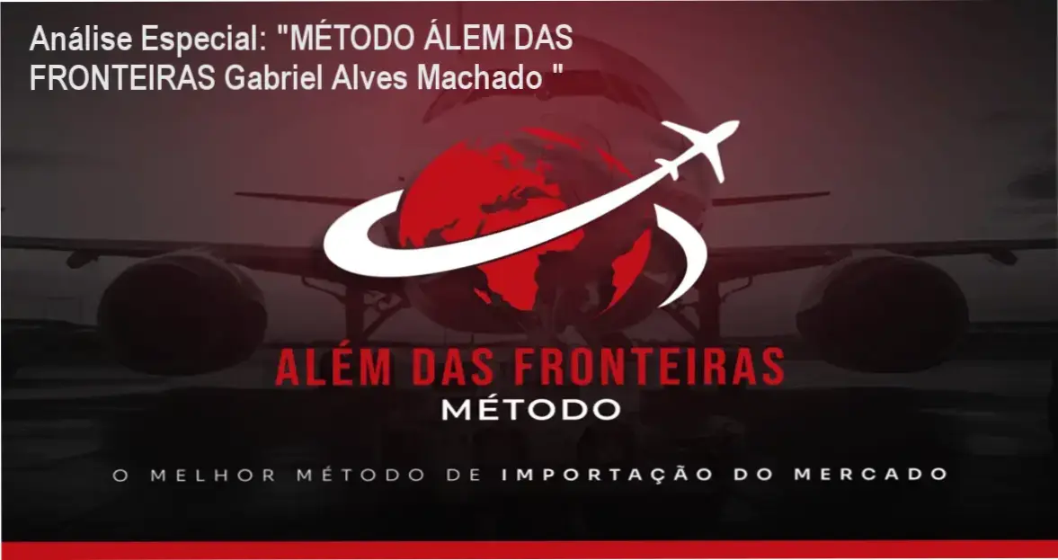 Capa informativa sobre o tema "MÉTODO ÁLEM DAS FRONTEIRAS Gabriel Alves Machado "