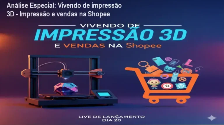 Capa informativa sobre o tema Vivendo de impressão 3D - Impressão e vendas na Shopee