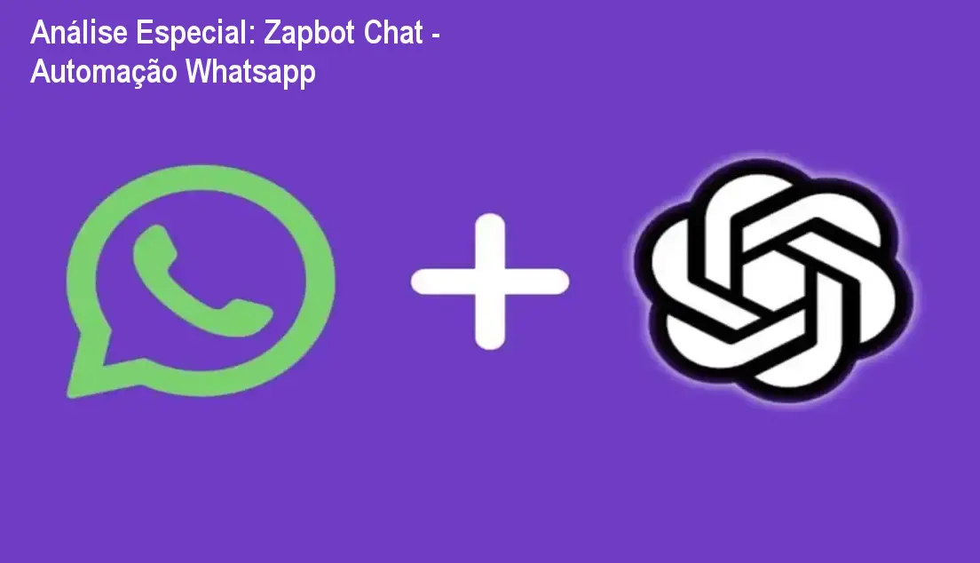 Análise Especial: Zapbot Chat - Automação Whatsapp 1 https://ondeaprender.com.br/zapbot-chat-automacao-whatsapp-2/ Capa informativa sobre o tema Zapbot Chat - Automação Whatsapp
