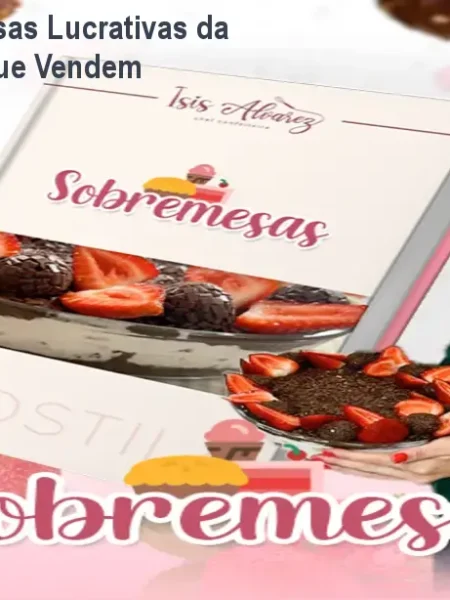 Apostila de Sobremesas Lucrativas da Chef Isis – Receitas que Vendem