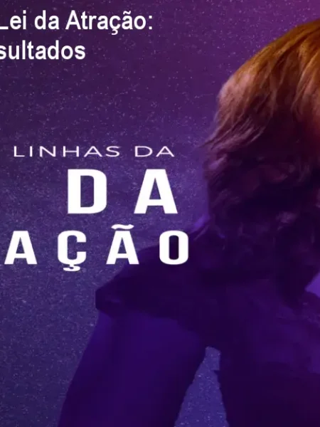 As entrelinhas da Lei da Atração: prática rápida e resultados
