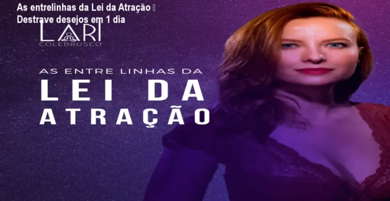Capa do curso As entrelinhas da Lei da Atração mostrando como desbloquear desejos rapidamente