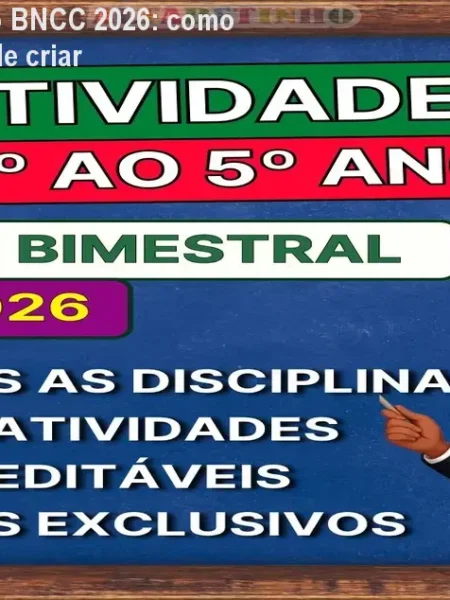 Atividades 1º ao 5º ano BNCC 2026: como superar a dificuldade de criar atividades? Preço