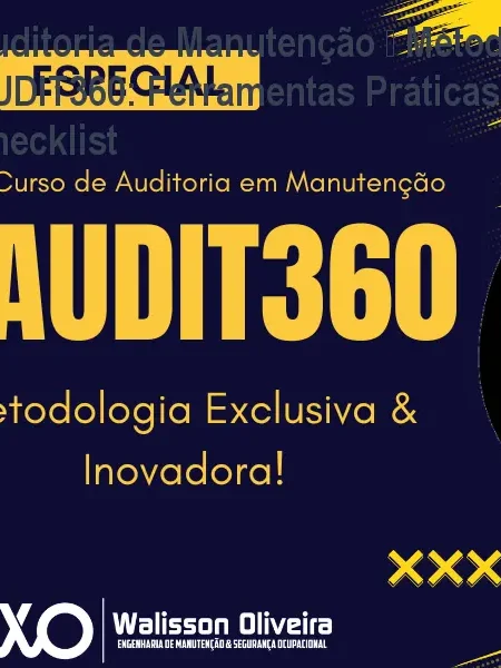 Auditoria de Manutenção – Método AUDIT360: Ferramentas Práticas e Checklist