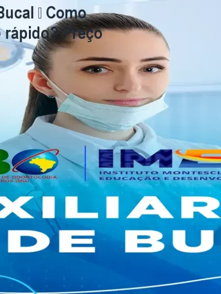 Auxiliar em Saúde Bucal – Como conseguir emprego rápido? Preço