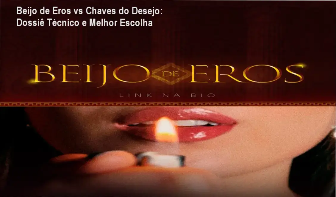 Imagem comparativa destacando diferenças e benefícios do combo Beijo de Eros e Chaves do Desejo