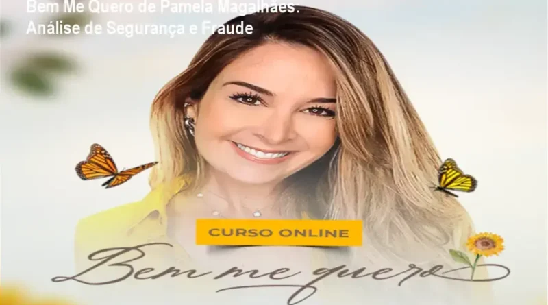 Bem Me Quero de Pamela Magalhães – reputação, segurança e risco de fraude
