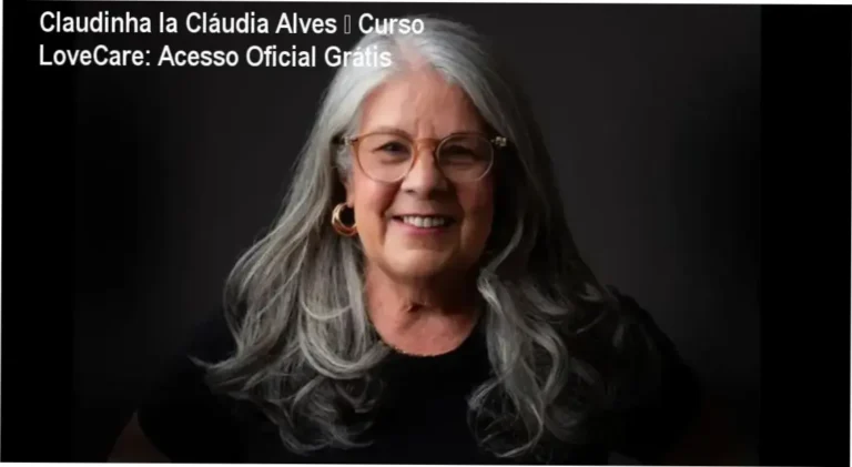 Cláudia Alves download do curso LoveCare – acesso gratuito e licença oficial