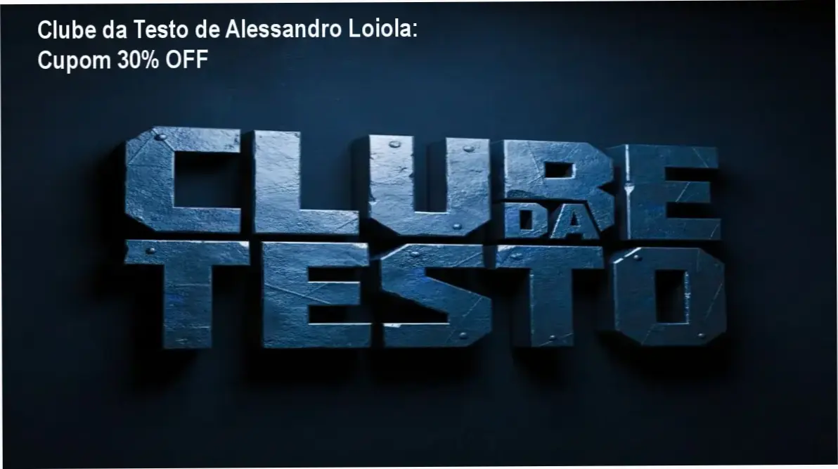 Clube da Testo de Alessandro Loiola - oferta de cupom de desconto