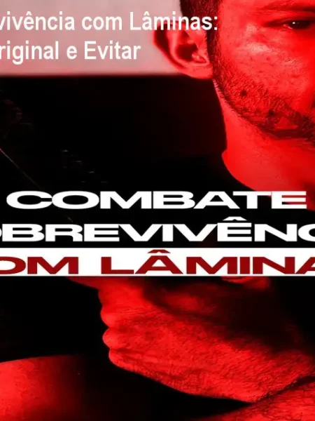 Combate e Sobrevivência com Lâminas: Como Comprar Original e Evitar Pirataria