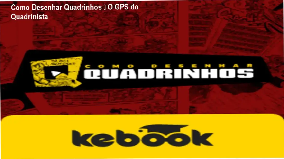 Capa do curso Como Desenhar Quadrinhos – O GPS do Quadrinista, mostrando ferramentas de criação de HQs