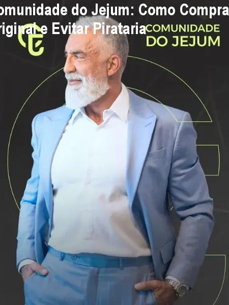 Comunidade do Jejum: Como Comprar Original e Evitar Pirataria