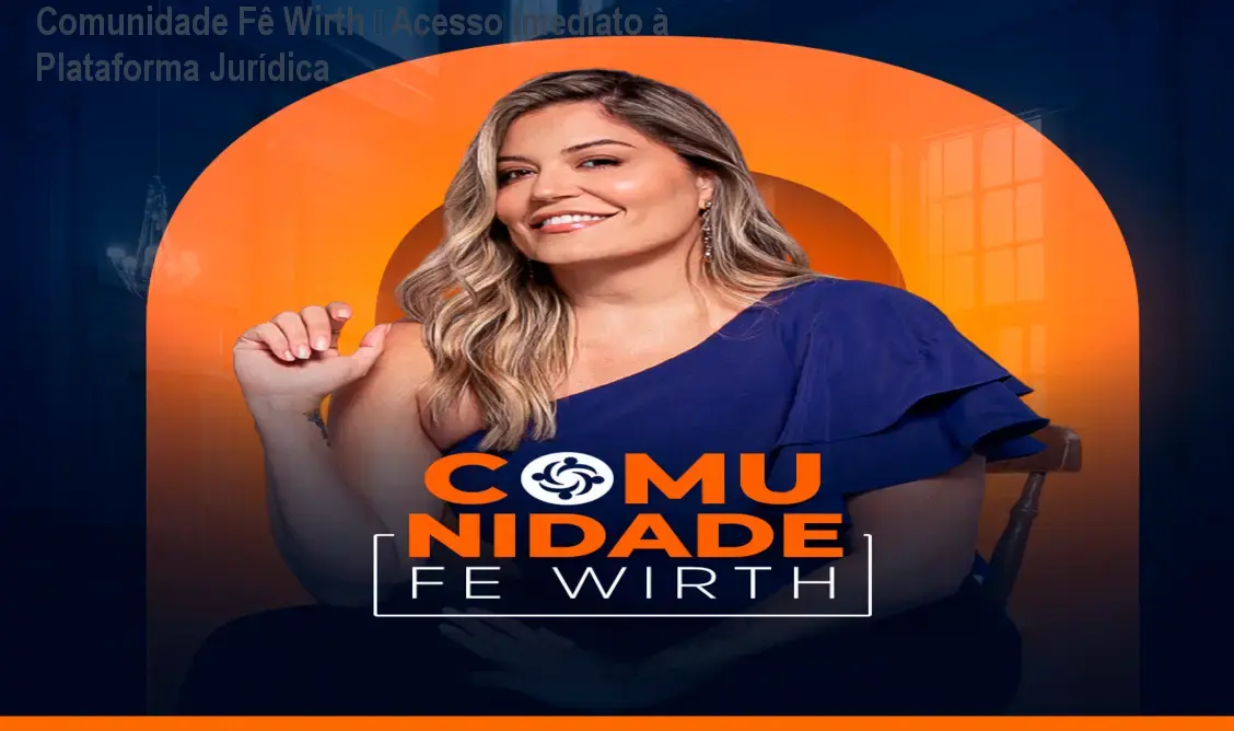 Comunidade Fê Wirth – Acesso Imediato à Plataforma Jurídica 1 https://ondeaprender.com.br/aprender/comunidade-fe-wirth-acesso-plataforma/ Comunidade Fê Wirth – Acesso Imediato à Plataforma Jurídica