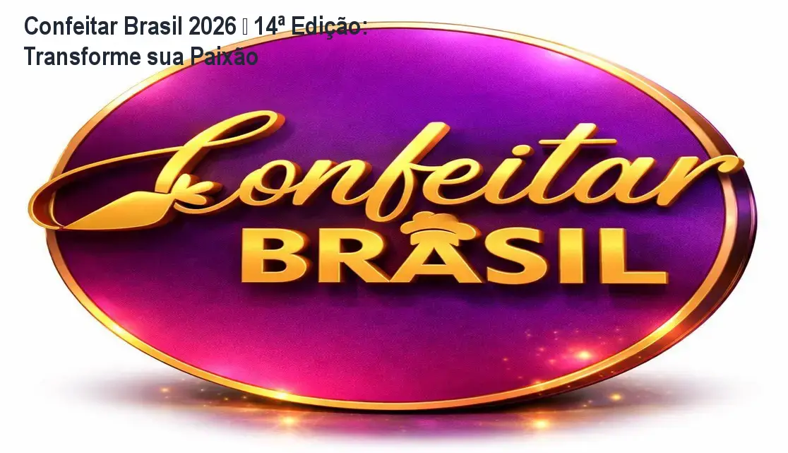 Confeitar Brasil 2026 – 14ª Edição: Transforme sua Paixão 1 https://ondeaprender.com.br/aprender/confeitar-brasil-2026-14-edicao-oficial/ Confeitar Brasil 2026 – 14ª Edição: Transforme sua Paixão