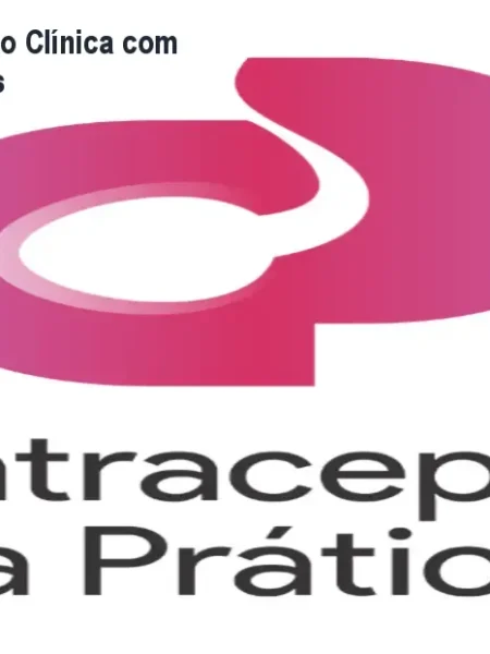 Domine a Contracepção Clínica com Evidências Atualizadas