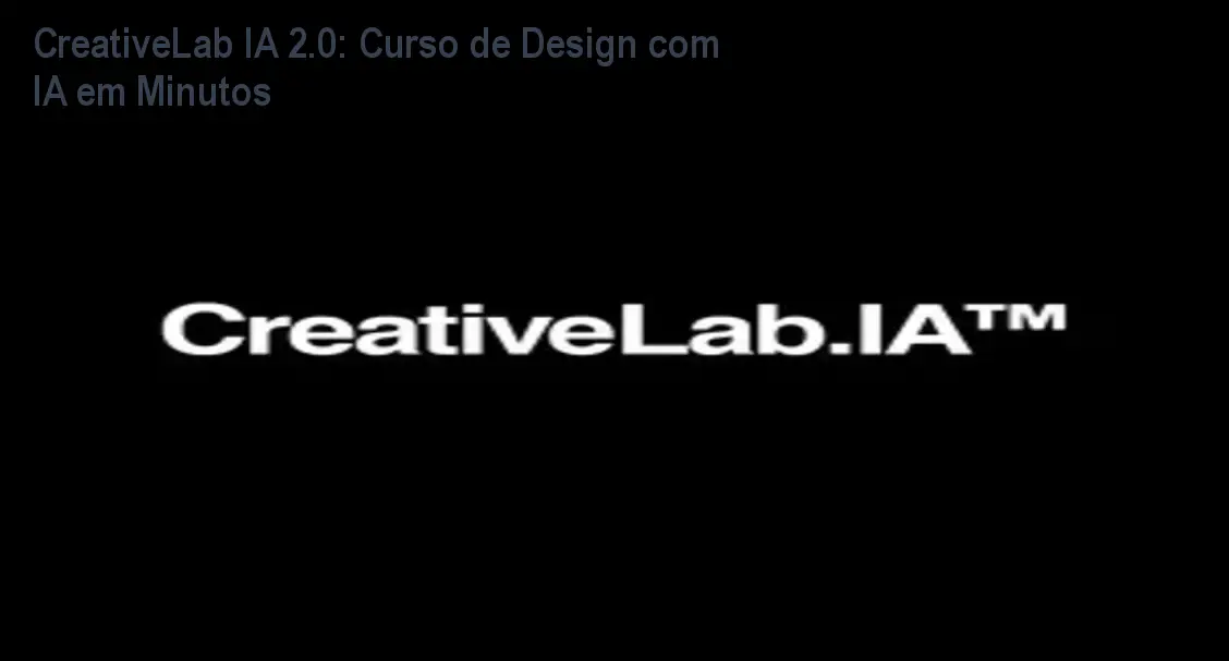 CreativeLab IA 2.0: Curso de Design com IA em Minutos 1 https://ondeaprender.com.br/aprender/creativelab-ia-2-0-credibilidade/ CreativeLab IA 2.0: Curso de Design com IA em Minutos
