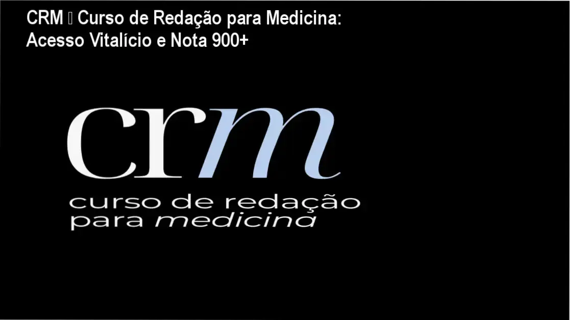 CRM – Curso de Redação para Medicina | Luma e Ponto – acesso vitalício