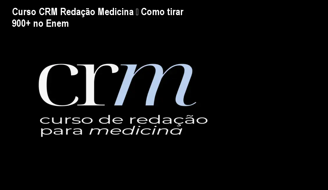Curso CRM Redação Medicina – Como tirar 900+ no Enem 1 https://ondeaprender.com.br/aprender/crm-redacao-medicina-luma-ponto/ Curso CRM Redação Medicina – Como tirar 900+ no Enem