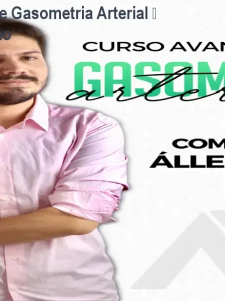 Curso Avançado de Gasometria Arterial – Domine a Ventilação