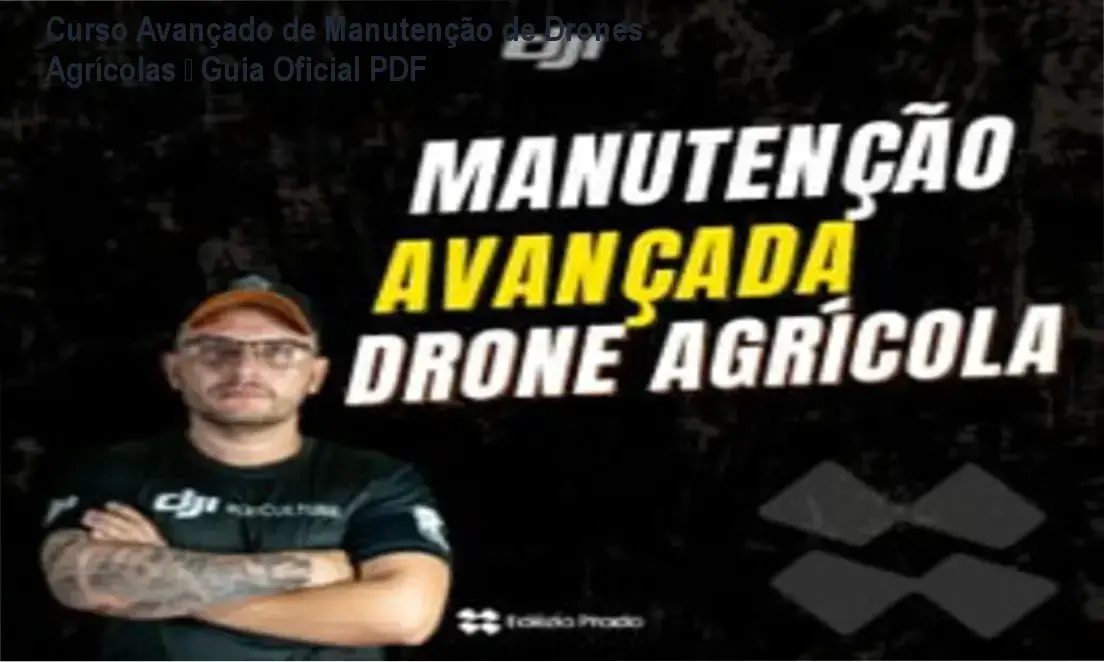 Manutenção de Drones e Treinamentos – download gratuito do guia oficial