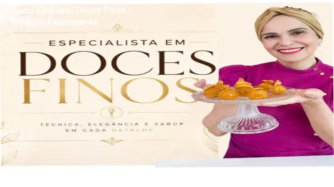 Curso Chef Isis: Doces Finos – Triplique Faturamento 1 https://ondeaprender.com.br/curso-chef-isis-doces-finos-triplique-faturamento-3/ Chef Ísis Alvarez ensinando técnicas de doces finos para confeiteiras que buscam mais lucro