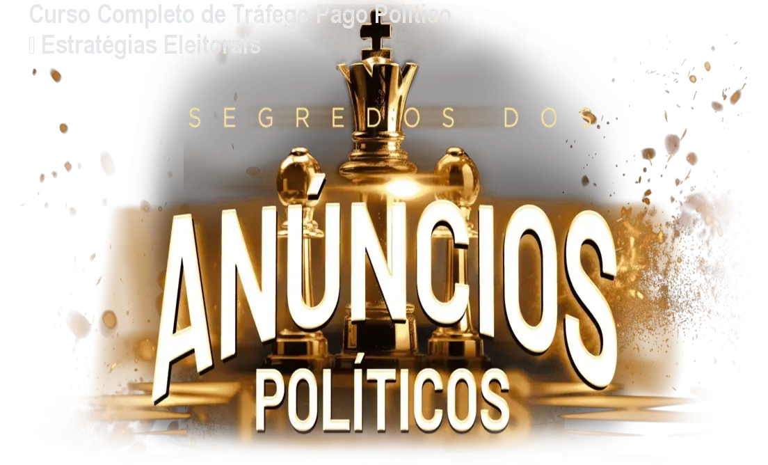 Curso Completo de Tráfego Pago Político – Estratégias Eleitorais 1 https://ondeaprender.com.br/aprender/curso-completo-trafego-pago-politico-vale-a-prazer/ Curso Completo de Tráfego Pago Político – Estratégias Eleitorais