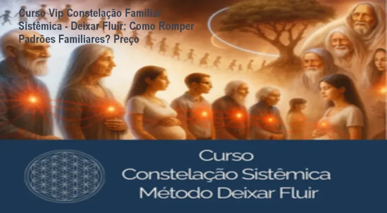 Curso Vip Constelação Familiar Sistêmica - Deixar Fluir: Como Romper Padrões Familiares? Preço 3 https://ondeaprender.com.br/ Imagem promocional do Curso Vip Constelação Familiar Sistêmica Deixar Fluir mostrando a instrutora Dra. Thamara de Oliveira em sessão de constelação