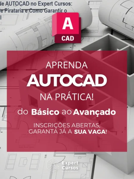 Curso de AUTOCAD no Expert Cursos: Aviso de Pirataria e Como Garantir o Original