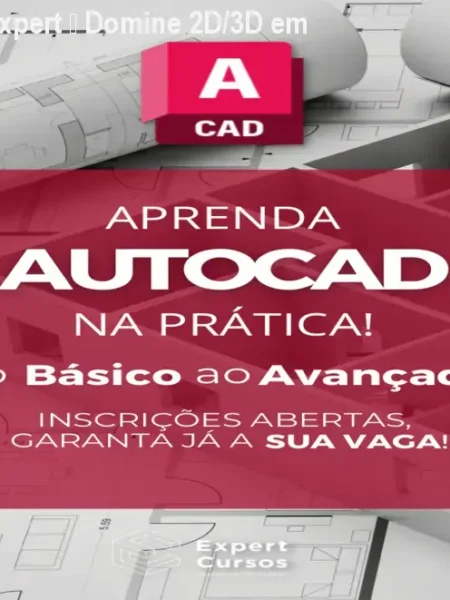 Curso AutoCAD Expert – Domine 2D/3D em 30h
