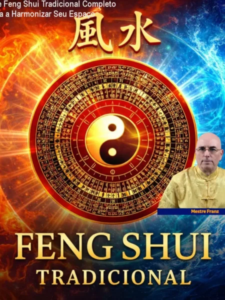Curso de Feng Shui Tradicional Completo – Aprenda a Harmonizar Seu Espaço