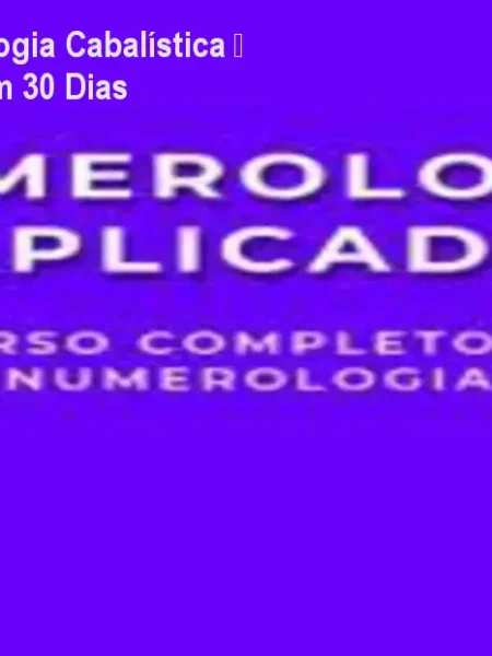 Curso de Numerologia Cabalística – Acesso Vitalício em 30 Dias