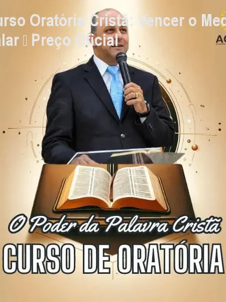 Curso Oratória Cristã: Vencer o Medo de Falar – Preço Oficial