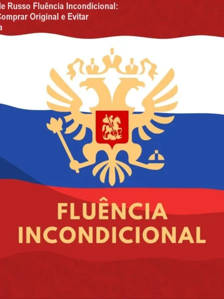 Curso de Russo Fluência Incondicional: Como Comprar Original e Evitar Pirataria