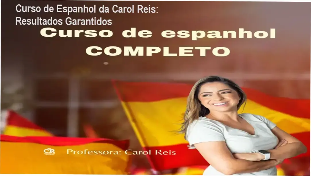 Curso de Espanhol da Carol Reis para estudantes que buscam fluência avançada