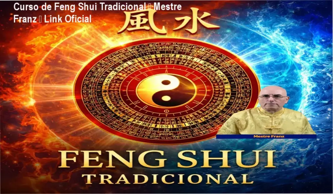 Curso de Feng Shui Tradicional de Mestre Franz – link oficial e acesso seguro