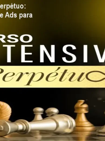 Curso Intensivo do Perpétuo: Estratégias de Google Ads para Afiliados