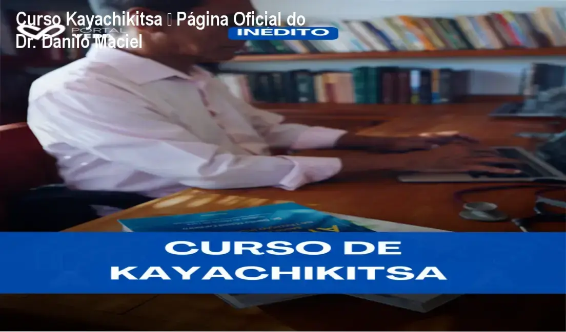 Curso Kayachikitsa Dr. Danilo Maciel página oficial
