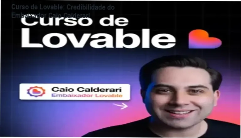 Curso de Lovable de Caio Calderari – custo‑benefício e credibilidade comprovada