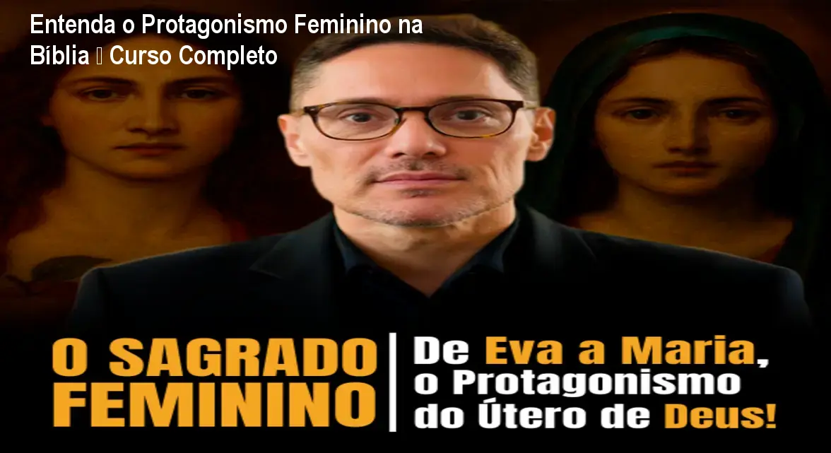 Entenda o Protagonismo Feminino na Bíblia – Curso Completo 1 https://ondeaprender.com.br/aprender/o-sagrado-feminino-de-eva-a-maria-falta-de-compreensao-teologica-feminina-ou-curso-teologico/ Entenda o Protagonismo Feminino na Bíblia – Curso Completo